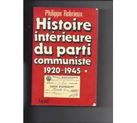 Histoire intérieure du Parti communiste, tome 1