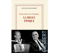 Histoire intime de la Vᵉ République – La belle époque (2) – Gallimard