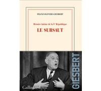 Histoire intime de la Vᵉ République: Le sursaut (1)