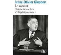 Histoire intime de la Ve République – Tome 1 : Le Sursaut – Gallimard