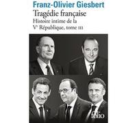 Histoire intime de la Vᵉ République – Tragédie française (3) – Gallimard