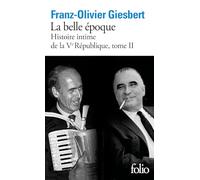 Histoire intime de la Vᵉ République: La belle époque (2)