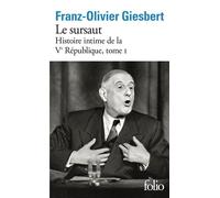 Histoire intime de la Vᵉ République Le sursaut - Franz-Olivier Giesbert - Gallimard - Poche - Essai