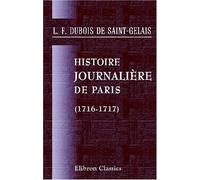 Histoire journalière de Paris: 1716-1717. Tomes 1-2