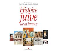 Collectif (coord. éditoriale : Sylvie Anne Goldberg) – Histoire juive de la France – Essai – Broché