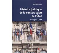 Histoire juridique de la construction de l'état: Des origines à 1958