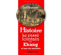 Histoire le passé lointain des Ekang et leur vie autrefois
