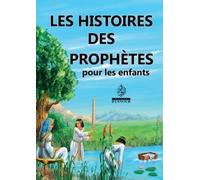 Histoire (les) des prophètes pour les enfants