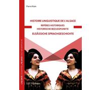 Histoire linguistique de l'Alsace Repères Historiques - Pierre Klein - I.d.l'edition - broché - Essai