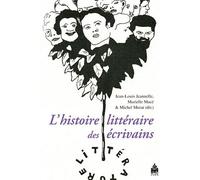 Histoire littéraire des écrivains - Vincent Debaene - Sorbonne Universite Presses - broché - Etude