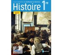 Histoire LQT 1re Manuel 2019 Guillaume Le Quintrec (Collection dirigée par), Caroline Barcellini (Directeur éditorial), Mathias Burgé (Auteur), Léo Cayeux (Auteur), Valentin Cheméry (Auteur), Defendin