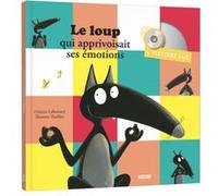 Histoire lue - Le Loup qui apprivoisait ses émotions Orianne Lallemand (Auteur), Eléonore Thuillier (Auteur)