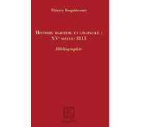 Histoire maritime et coloniale : XVe siècle - 1815: Bibliographie