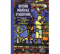 Histoire médiévale d'Aquitaine (Tome II : vin & commerce du vin à Bordeaux)