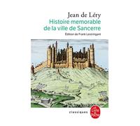 Histoire mémorable de la ville de Sancerre - Jean De Léry - Lgf - Poche - Essai