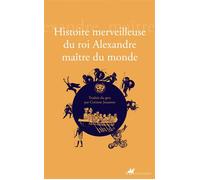 Histoire merveilleuse du roi alexandre maitre du monde - Corinne Jouanno - Anacharsis - broché - Roman