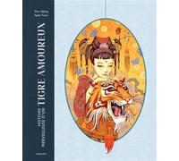 Histoire merveilleuse d'un tigre amoureux - Qifeng Shen - Hongfei Cultures - relié - Contes et légendes jeunesse