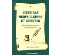 Histoire merveilleuses et inedites - Récits des pieux prédécesseurs et des contemporains