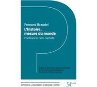Histoire, mesure du monde Fernand Braudel (Auteur), Subrahmanyam Sanjay (Préface), Christian Grataloup (Postface), Maurice Aymard (Avant-propos), Paule Braudel (Edité par), Fernand Braudel (Auteur)