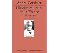 Histoire militaire de la France, tome 2 : De 1715 à 1871