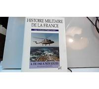 Histoire militaire de la France Tome 4: De 1940 à nos jours