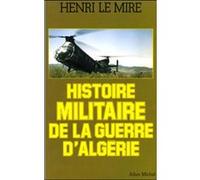 Histoire Militaire De La Guerre D'algérie