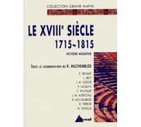 Histoire moderne. Le XVIIIe siècle, 1715-1815