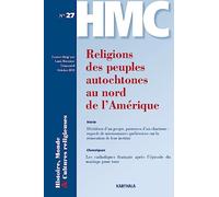 Histoire, Monde et Cultures religieuses. N-27. Religions des peuples autochtones de l'Amérique