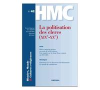 Histoire, Monde Et Cultures Religieuses N° 42, Juin 2017 - La Politisation Des Clercs (Xixe-Xxe)
