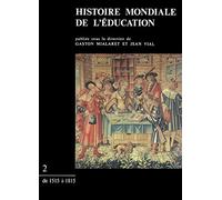 Histoire mondiale de l'éducation, tome 2 : De 1515 à 1815