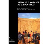 Histoire mondiale de l'éducation. Tome 4 - Histoire mondiale de l'éducation Tome 4 - Jean Vial - Puf - Livre