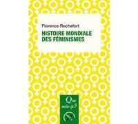 Histoire mondiale des féminismes Florence Rochefort (Auteur)