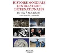 Histoire mondiale des relations internationales - Des 1900 à nos jours Pierre Grosser (Auteur)