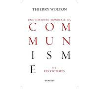 Une Histoire Mondiale Du Communisme : Essai D'investigation Historique - Tome 2, Quand Meurt Le Choeur : Les Victimes