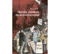 Histoire mondiale du protectionnisme - Ali Laïdi - Passés Composés - broché - Essai