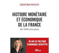 Histoire monétaire et économique de la France de 1944 à nos jours