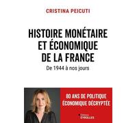 Histoire monétaire et économique de la France de 1944 à nos jours