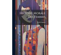 Histoire Morale Des Femmes