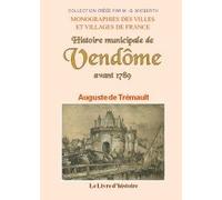 Histoire municipale de Vendôme avant 1789 - la communauté d'habitants et l'échevinage de la ville Vendôme