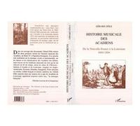 Gérard Dôle–Histoire musicale des Acadiens–De la Nouvelle-France à la Louisiane, 1604-1804–Broché