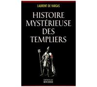 Histoire Mystérieuse Des Templiers