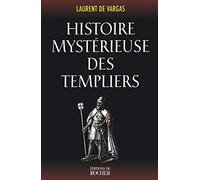 Histoire mystérieuse des templiers