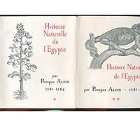 Histoire naturelle de l'égypte 1581-1584 (2 volumes). réédition