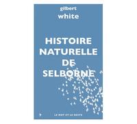 Histoire naturelle de Selborne - Gilbert White - Le Mot Et Le Reste - broché - Essai