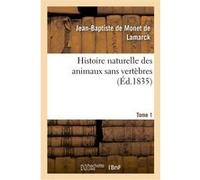 Histoire naturelle des animaux sans vertèbres. Tome 11 Jean-Baptiste Monet de Lamarck (Auteur)