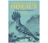 Histoire Naturelle Des Oiseaux - Planches Zoologiques