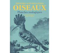 Histoire naturelle des oiseaux : planches zoologiques - Georges-Louis Leclerc De Buffon - De Bibliotheca - broché - Témoignage