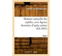 Histoire naturelle des reptiles, avec figures dessinées d'après nature. Tome I - Charles-Nicolas-Sigisbert Sonnini de Manoncourt - Hachette Bnf - broché - Livre