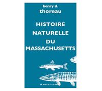 Histoire naturelle du massachusetts - Henry David Thoreau - Le Mot Et Le Reste - Poche - Roman