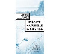 Jérôme Sueur – Histoire naturelle du silence – Essai – Actes Sud – Broché